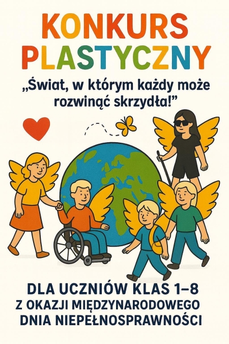 Konkurs plastyczny dla klas 1-8 „ŚWIAT, W KTÓRYM KAŻDY MOŻE ROZWINĄĆ SKRZYDŁA!” 