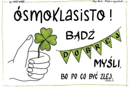 Kochani nasi Ósmoklasiści, niech moc będzie z Wami! Trzymamy za Was mocno kciukiI